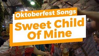 Sweet Child Of Mine At Oktoberfest in Munich - Top Festival Songs (Guns-n-Roses)