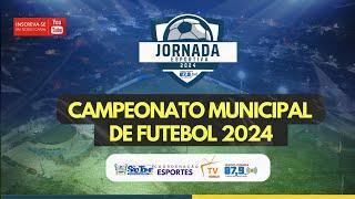 CAMPEONATO MUNICIPAL DE FUTEBOL EDIÇÃO 2024 I  30/06/2024 (Domingo)