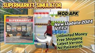 Supermarket Simulator v1.1.2 Mod Apk Unlimited Money Free Shopping New Update 2024