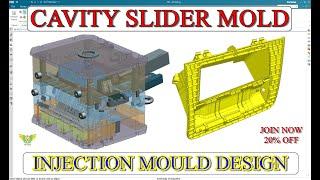 PLASTIC INJECTION MOULD DESIGN TUTORIAL | Cavity Slider design in Plastic mold design #cimdesign