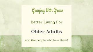 Graying With Grace Intro Video