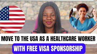 MOVE TO THE USA WITH AN EB-3 VISA AS A HEALTHCARE WORKER: APPLY TO THESE ORGANISATIONS. #eb3visa