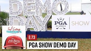 PGA Show Demo Day | 2nd Swing Thoughts Podcast