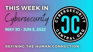 #ThisWeekinCybersecurity May 30 - Jun 5, 2022 #cybersecuritycentral #cybersecurity #memorialday