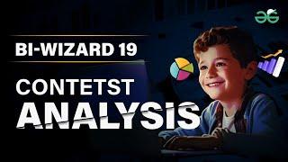 Bi-wizard 19.0 School Coding Tournament | GeeksforGeeks 