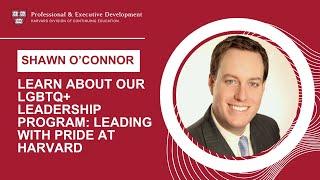 Learn About Our LGBTQ+ Leadership Program: Leading with Pride at Harvard