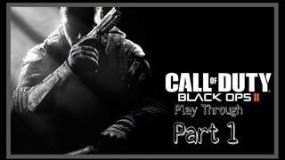 Black Ops 2 - Play Though - Part 1