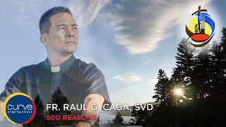 Fr. Raul G. Caga, SVD | 500 Reasons | Official Lyric Video