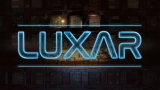 LUXAR - Official trailer #1