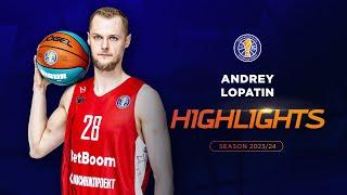Best of Andrey Lopatin | VTB League Season 2023/24