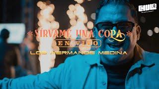 Sírvame Una Copa  En Vivo (Cali) - Los Hermanos Medina | Video En Vivo