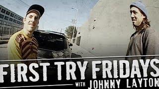 Johnny Layton - First Try Friday