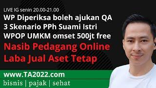 Live !! Nasib Pedagang Online | 3 Skenario PPh Suami Istri | www.TA2022.com