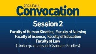 2024 Fall Convocation - Session 2