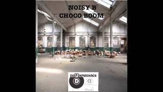 Noisy B - Choco Boom (Original Mix) @ DD007