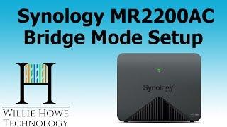 Synology MR2200AC Bridge Mode Setup & Testing