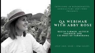 QA Webinar with Abby Rose on agtech - Investing in Regenerative Agriculture and Food