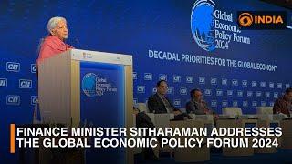 Finance Minister Nirmala Sitharaman addresses at the Global Economic Policy Forum | DDI Newshour