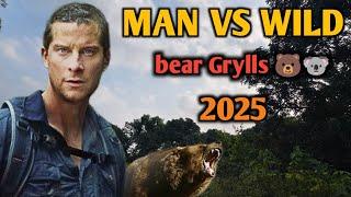 man vs wild bear Grylls hindi 2025 | bear Grylls new video | man vs wild in hindi