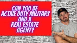 Can you be Active Duty Military and a Real Estate Agent? Complete Side Hustle Guide!!