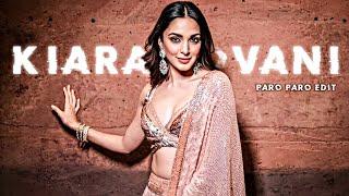 KIARA  × PARO PARO  EDIT || KIARA ADVANI  EDIT || EDIT SOMETHING AWESOME || #shorts #edit #kiara