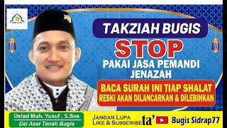 Ceramah Bugis - Stop Pakai Jasa Pemandi Mayat-  Ustad Muhammad  Yusuf