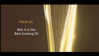 Palm Oil: Why It is the Best Cooking Oil