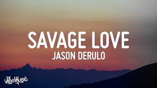 Jason Derulo - Savage Love (Lyrics)