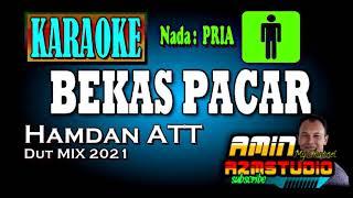 BEKAS PACAR KARAOKE NADA PRIA