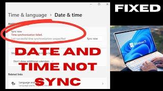 Date and Time not Syncing on Windows 11 / 10 Fixed