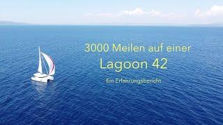 3000 Meilen mit einer Lagoon 42. Ein Erfahrungsbericht (Bootstest)