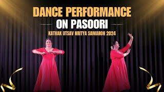 Pasoori Performance | Kathak Utsav Nritya SAMAROH 2024 | Sensation Dance & Music#dance #kathak