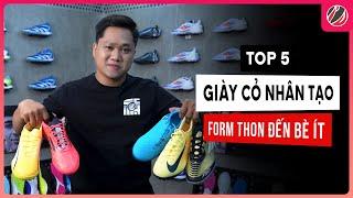 TOP 5 GIÀY ĐÁ BÓNG CỎ NHÂN TẠO TỪ THON ĐẾN BÈ ÍT | ANH EM ĐÃ TRẢI NGHIỆM CHƯA???