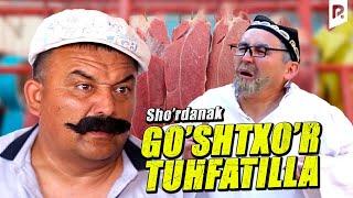 Sho'rdanak - Go'shtxo'r Tuhfatilla (hajviy ko'rsatuv)