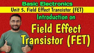 What is FET (Field Effect Transistor) BJT Vs FET (Basic Electronics)