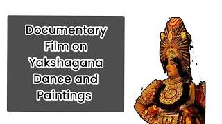 Documentary Film on Yakshagana Dance and Paintings by Shri K.K. Hebbar