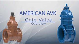 American AVK Gate Valve Features Overview