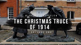 Location of the Christmas Truce of 1914 | History Traveler Episode 383