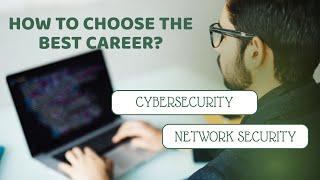 Cyber Security vs Networking| How to choose the best career?