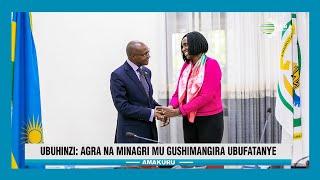 Umuryango AGRA wiyemeje gukorana n'u Rwanda mu kongera umusaruro mu buhinzi