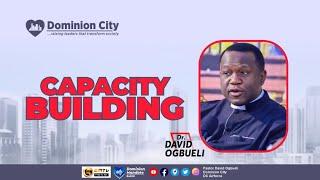 CAPACITY BUILDING || DR DAVID OGBUELI