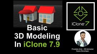 Basic 3D Modeling in iClone - iClone 7.9 Tutorial