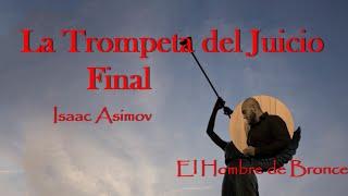 La Trompeta del Juicio Final - Isaac Asimov - Voz Real Español Completo