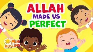 Islamic Songs For Kids  Allah Made Us Perfect ️ MiniMuslims