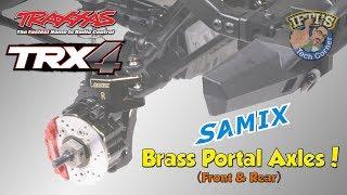 #04 Traxxas TRX-4  - Samix RC Brass Portal Axles (Front & Rear) : INSTALL GUIDE