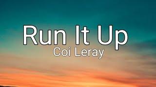 Coi Leray - Run It Up (Lyrics)