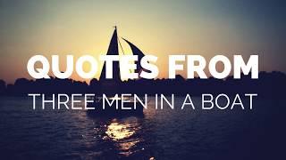 Quotes From Three Men In A Boat By Jerome K. Jerome