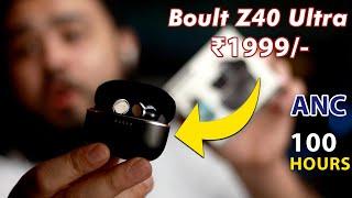 BOULT Z40 Ultra Earbuds with 32dB ANC, 100Hr Battery, Dual Device Connectivity | Best under ₹2000?