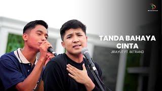 Jirayut ft. Betrand - Tanda Bahaya Cinta | Live Performance