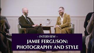 Photographer Jamie Ferguson on his career and his style